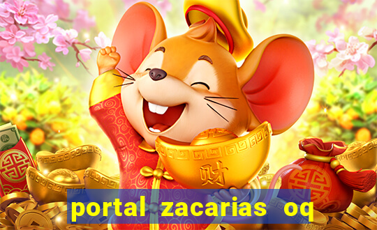 portal zacarias oq q e para falar